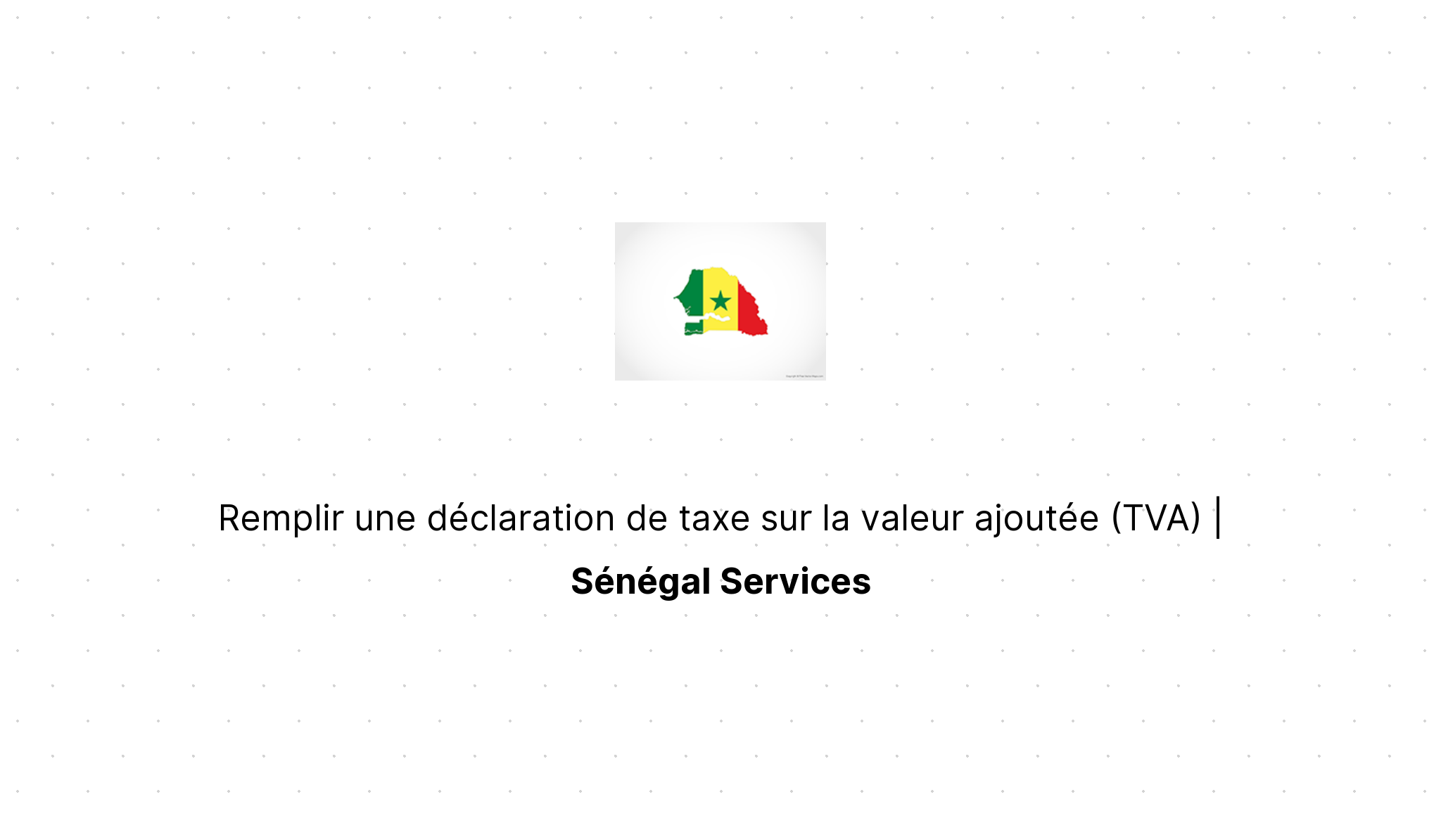 comment faire la déclaration d'impôts au sénégal